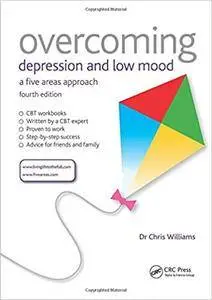 Overcoming Depression and Low Mood (4th edition)