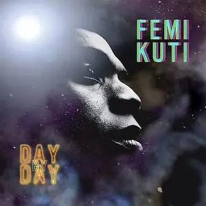 Femi Kuti - Day by Day (2008)