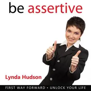 «Be Assertive» by Lynda Hudson