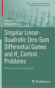 Singular Linear-Quadratic Zero-Sum Differential Games and H∞ Control Problems: Regularization Approach