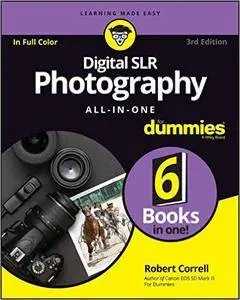 Digital SLR Photography All-in-One For Dummies, 3rd Edition