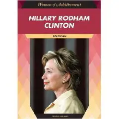 Hillary Rodham Clinton: Politician (Women of Achievement)