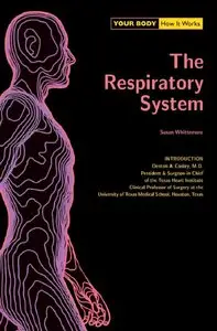 Respiratory Sys (Your Body) (Your Body: How It Works) by Susan Whitemore