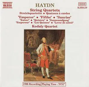 Haydn - Kodaly Quartet - String Quartets, ''Emperor'', ''Fifths'', ''Sunrise'' (1988, Naxos # 8.550129)