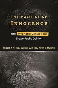 The Politics of Innocence: How Wrongful Convictions Shape Public Opinion