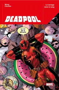 Deadpool - Tome 1 - Le Carnage Dans Le Sang