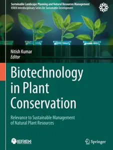Biotechnology in Plant Conservation