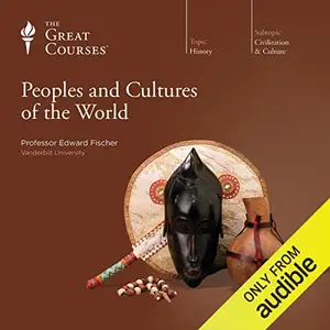 Peoples and Cultures of the World [Audiobook]