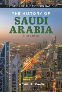 The History of Saudi Arabia, 3rd Edition