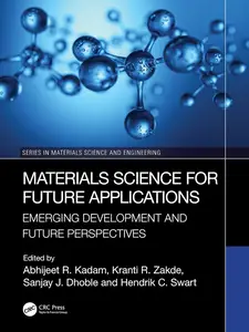 Materials Science for Future Applications: Emerging Development and Future Perspectives