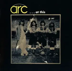 Arc - ...At This (1971) [Reissue 2009]