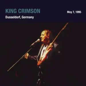 King Crimson - 1995-05-07 Phillipshalle, Dusseldorf, Germany (2026)