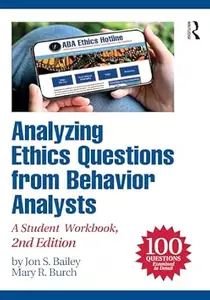 Analyzing Ethics Questions from Behavior Analysts (2nd Edition)
