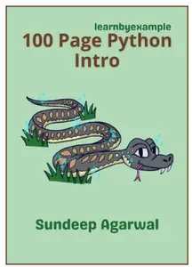 100 Page Python Intro: Short, introductory guide for the Python programming language