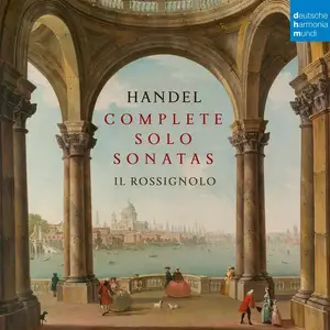 Il Rossignolo - Handel: Complete Solo Sonatas (2019)