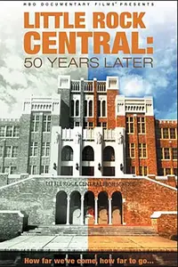 Little Rock Central: 50 Years Later (2007)