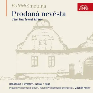 Czech Philharmonic Orchestra, Prague Philharmonic Choir, Zdenek Kosler - Smetana: The Bartered Bride (1982/2024) [24/96]