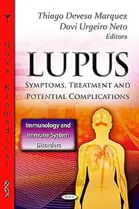 Lupus: Symptoms, Treatment and Potential Complications