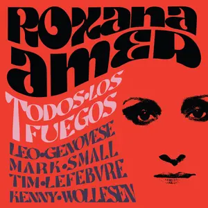 Roxana Amed - Todos los Fuegos (2025) [Official Digital Download 24/96]