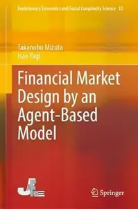 Financial Market Design by an Agent-Based Model