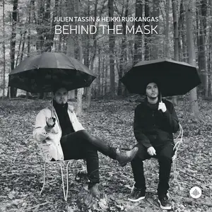 Heikki Ruokangas & Julien Tassin - Behind the Mask (2025)