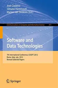 Software and Data Technologies: 7th International Conference, ICSOFT 2012, Rome, Italy, July 24-27, 2012, Revised Selected Pape