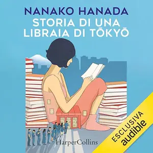 «Storia di una libraia di Tokyo» by Nanako Hanada