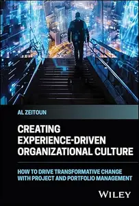 Creating Experience-Driven Organizational Culture