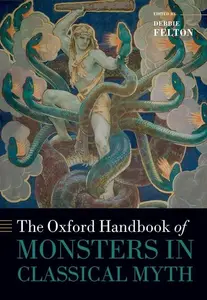 The Oxford Handbook of Monsters in Classical Myth