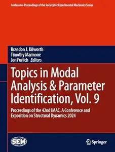 Topics in Modal Analysis & Parameter Identification, Vol. 9