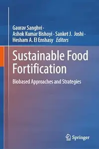 Sustainable Food Fortification: Biobased Approaches and Strategies
