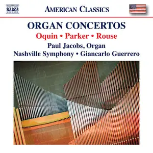 Paul Jacobs, Nashville Symphony, Giancarlo Guerrero - Wayne Oquin, Parker & Rouse Organ Concertos (2024) [24/96]