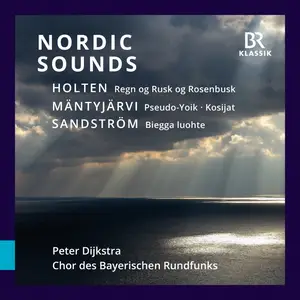 Chor des Bayerischen Rundfunksm Peter Dijkstra - Nordic Sounds (Jaakko Mäntyjärvi - Bo Holten - Jan Sandström) (2026)