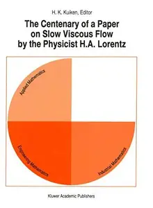 The Centenary of a Paper on Slow Viscous Flow by the Physicist H.A. Lorentz