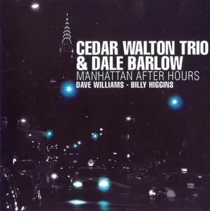 Cedar Walton Trio & Dale Barlow - Manhattan After Hours (2007)
