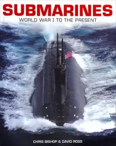 Submarines: World War I to the Present