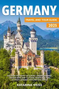 Germany Travel and Tour Guide 2025