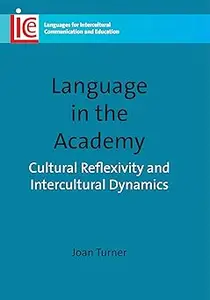 Language in the Academy: Cultural Reflexivity and Intercultural Dynamics