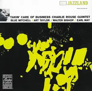 Charlie Rouse Quintet - Takin' Care Of Business (1960) [Reissue 2009]