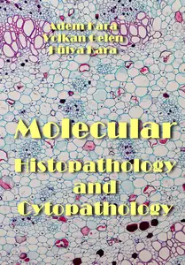 "Molecular Histopathology and Cytopathology" ed. by Edited by Adem Kara, Volkan Gelen, Hülya Kara