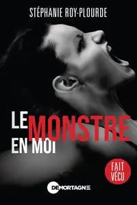 Stéphanie Roy-Plourde, "Le monstre en moi"