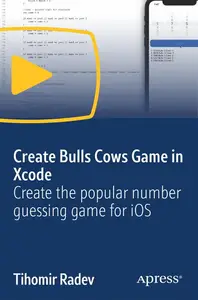 Create Bulls Cows Game in Xcode: Create the popular number guessing game for iOS