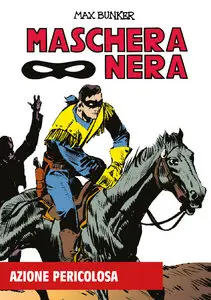 Maschera Nera - Volume 5 - Azione Pericolosa