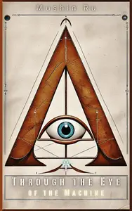 AI: Through the Eye of the Machine: The Message, #4