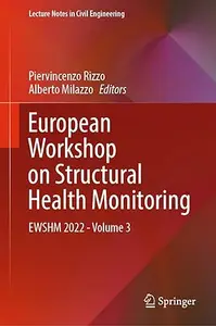 European Workshop on Structural Health Monitoring: EWSHM 2022 - Volume 3 (Repost)