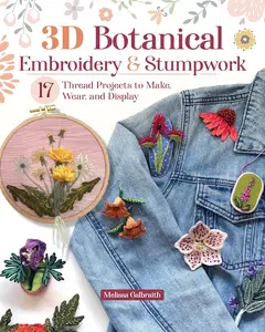 3D Botanical Embroidery & Stumpwork