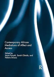 Contemporary African Mediations of Affect and Access