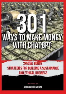301 ways to make money with ChatGPT