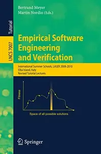 Empirical Software Engineering and Verification: International Summer Schools, LASER 2008-2010, Elba Island, Italy, Revised Tut