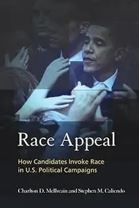 Race Appeal: How Candidates Invoke Race in U.S. Political Campaigns